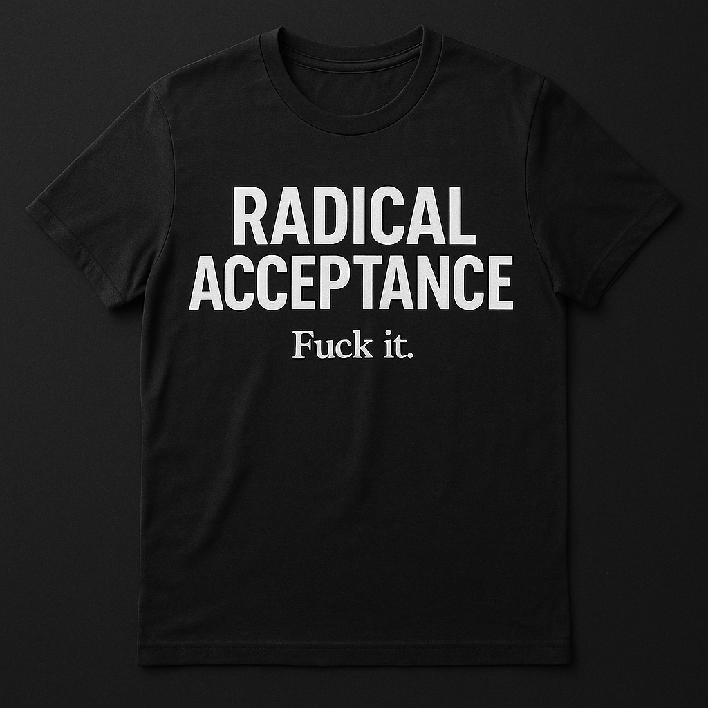Radical Acceptance Tee